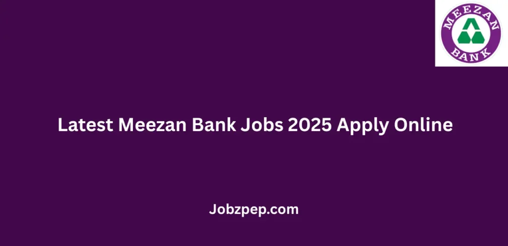 Latest Meezan Bank Jobs 2025 Apply Online