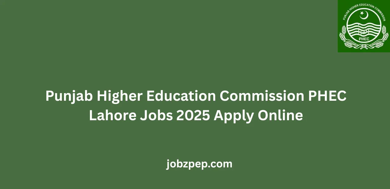 Punjab Higher Education Commission PHEC Lahore Jobs 2025 Apply Online
