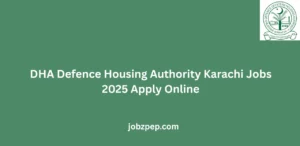 DHA Defence Housing Authority Karachi Jobs 2025 Apply Online