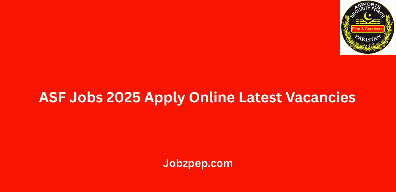 ASF Islamabad Jobs 2025 Apply Online Latest Vacancies