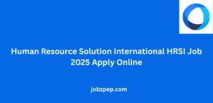Human Resource Solution International HRSI Job 2025 Apply Online