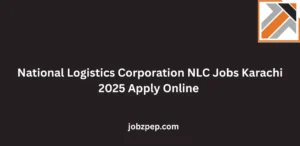 National Logistics Corporation NLC Jobs Karachi 2025 Apply Online